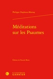 Philippe Duplessis-Mornay - Méditations sur les Psaumes.
