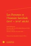 Renée Burlamacchi et Jeanne Du Laurens - Les femmes et l'histoire familiale (XVIe-XVIIe siècle).