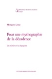Morgane Leray - Pour une mythographie de la décadence - Le miroir et la clepsydre.