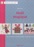 Sophie Hélène - Noël magique - Des centaines de motifs à broder au point de croix.