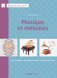 Fabrice Besse et Carole Pasquier - Musique et mélodies - Des centaines de motifs à broder au point de croix.