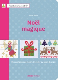 Fabrice Besse et Sophie Hélène - Noël magique - Des centaines de motifs à broder au point de croix.