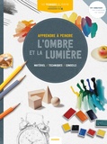  Parramon - Apprendre à peindre l'ombre et la lumière - Matériel, techniques, conseils.