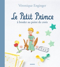 Véronique Enginger - Le Petit Prince à broder au point de croix.