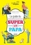 Benjamin Perrier et  Lavipo - Le guide du super futur papa.