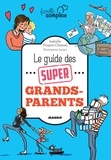 Isabelle Prigent-Chesnel et  Lavipo - Le guide des super grands-parents.