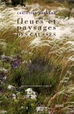 Christian Bernard - Fleurs et paysages des Causses.