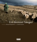 Renaud Dengreville et Colette Gouvion - Un dernier berger.