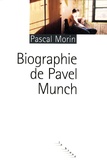 Pascal Morin - Biographie de Pavel Munch.