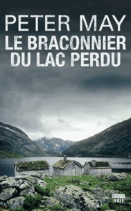 Peter May - Le braconnier du lac perdu.