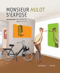 David Merveille - Monsieur Hulot s'expose.