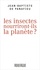 Jean-Baptiste de Panafieu - Les insectes nourriront-ils la planète ?.