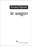 Arnaud Rykner - Le wagon.