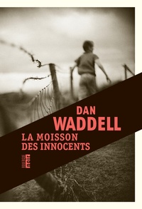 Dan Waddell - La moisson des innocents.