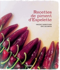 Vincent Darritchon et Eric Deconfin - Recettes de piment d'Espelette.