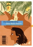 Elise Fontenaille-N'Diaye - Zizou au désert ; Ziza dans l'oasis.