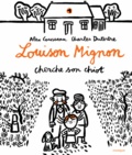 Alex Cousseau et Charles Dutertre - Louison Mignon Tome 1 : Louison Mignon cherche son chiot.