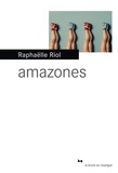Raphaëlle Riol - Amazones.