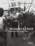 Claude Ribouillault - Musiques d'à bord - Au gré des flots, au fil de l'eau.