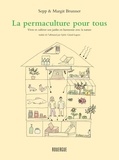 Sepp Brunner et Margit Brunner - La permaculture pour tous - Vivre et cultiver son jardin en harmonie avec la nature.