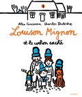 Alex Cousseau et Charles Dutertre - Louison Mignon Tome 3 : Louison Mignon et le cochon caché.