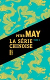 Peter May - Série chinoise Tome 2 : Cadavres chinois à Houston ; Jeux mortels à Pékin, L'éventreur de Pékin.