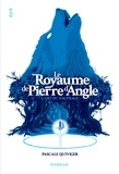 Pascale Quiviger - Le royaume de Pierre d'Angle Tome 1 : L'art du naufrage.