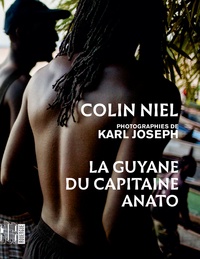 Colin Niel - La Guyane du capitaine Anato.