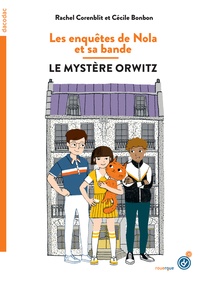 Rachel Corenblit - Les enquêtes de Nola et sa bande - Le mystère Orwitz.