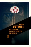 Pascal Vatinel - L'affaire du cuisinier chinois.