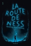 Alice de Poncheville - La route de Ness.