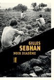 Gilles Sebhan - Noir diadème.