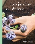 Kristina Hartmann et Christoph Möldner - Les jardins de Weleda - Huit jardins, un savoir infini, une beauté éternelle.