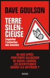 Dave Goulson - Terre silencieuse - Empêcher l'extinction des insectes.