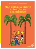 Myren Duval - Mon chien, la liberté et les glaces à la mangue.