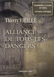 Thierry Vieille - Alliance de tous les dangers.