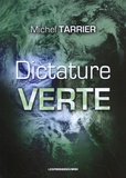 Michel Tarrier - Dictature verte.