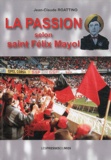Jean-Claude Roattino - La passion selon saint Félix Mayol.