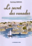 Dominique Marcoux - Le secret des Vanades.