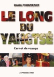 Daniel Thouvenot - Le long du Yangtsé - Carnet de voyage.