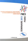  FMES - Les enjeux stratégiques de l'espace maritime : le cas des gisements de pétrole et de gaz en Méditerranée - Séminaire octobre 2013 Paris Sénat.