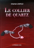 Chantal Losfeld - Le collier de quartz.