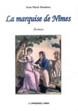 Jean-Marie Houdoux - La marquise de Nîmes.