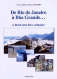 Florence Signoret - De Rio de Janeiro à Ilha Grande... - Le Brésil entre rêve et réalité !.