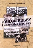 Jean-Charles Meyer et Danièle Meyer - Toulon rugby - L'esprit des clochers.