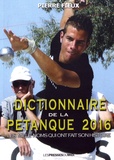 Pierre Fieux - Dictionnaire de la pétanque.