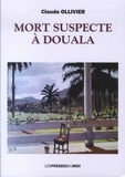 Claude Ollivier - Mort suspecte à Douala.