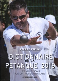 Pierre Fieux - Dictionnaire de la pétanque.