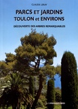 Claude Leray - Parcs et jardins Toulon et environs - Découverte des arbres remarquables.