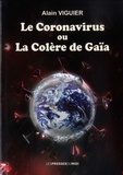 Alain Viguier - Le coronavirus ou La colère de Gaïa.